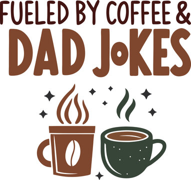 A steaming cup of coffee and a mug with a humorous quote about dad jokes.