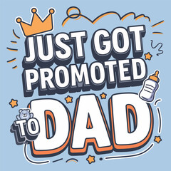 Just Got Promoted To Dad Announcement