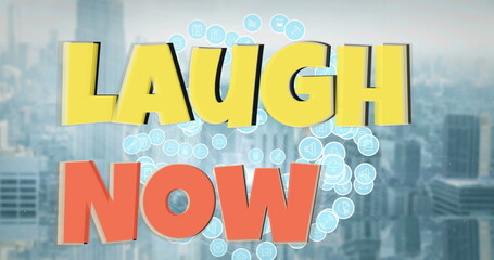 Image of laugh now text and data processing over cityscape