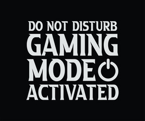 Obraz premium Do Not Disturb Gaming Mode Activated