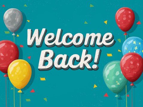 Colorful welcome back poster featuring playful balloon decorations creating a festive atmosphere for a school or community event