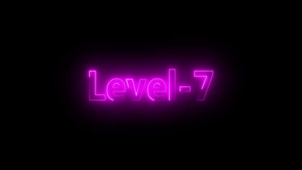 Neon level up sing. You Climbed to a upper Level .Level seven text font with neon light Animation on black background, Game concept - Powered by Adobe