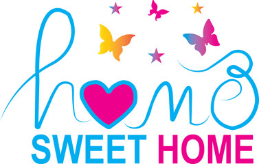 Home sweet home colorful design butterflies stars heart