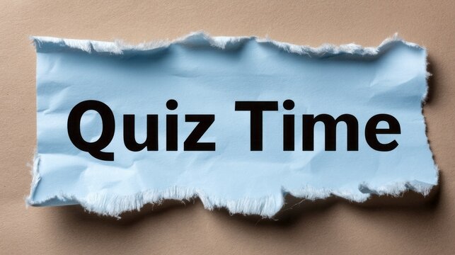 A blue paper with torn edges prominently features the phrase Quiz Time in bold lettering. This eye-catching design is ideal for quiz-related events or activities