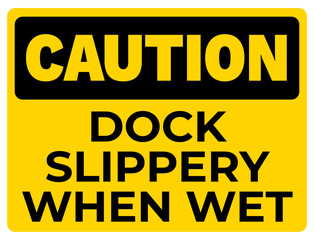 Caution Sign Vector — Dock Slippery When Wet, Hazard Warning, Safety Notice, Yellow Industrial Sign