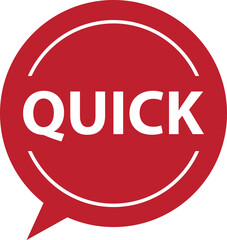Red Quick Speech Bubble Graphic for Fast Service and Urgent Notices