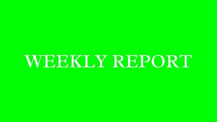 Weekly report text green screen animated video