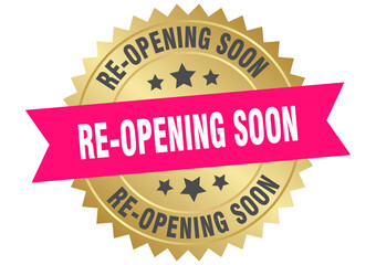 re-opening soon. re-opening soon round pink and gold label isolated on transparent background