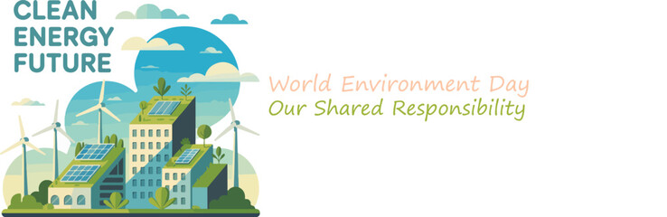 Clean Energy Future Concept with Solar Panels, Wind Turbines, and Eco-Friendly Buildings – World Environment Day Theme