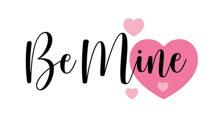 Be Mine. Hand drawn typography with pink heart