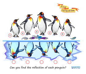 Logic puzzle game for children and adults. Can you find the reflection of each penguin? Brain teaser book. Developing kids spatial thinking. Task for attentiveness. IQ test. Flat vector illustration.