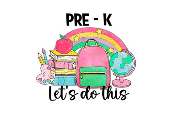 Pre-K Let’s Do This - Glitter Rainbow Backpack School Design