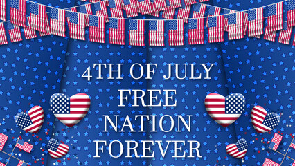 4th of july and free nation forever greetings on decorated background with heart shape and usa national flag. concept for celebrating independence day in usa.