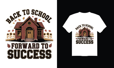 "Back to School, Forward to Success" t-shirt design ai generated.