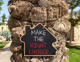 Make the right choice symbol. Concept words phrase Make the right choice on beautiful black...