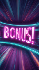 Neon pink "BONUS!" sign on dark background with teal and purple light streaks, creating a dynamic and vibrant effect, showcasing reward or promotion