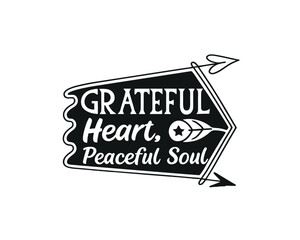 Obraz premium Grateful Heart Peaceful Soul Inspirational Quote Design