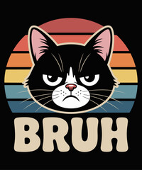 Cat Bruh Funny Sarcastic Black Cat Vintage Bruh Meme