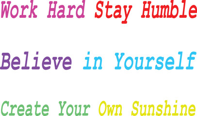 Work Hard Stay Humble Inspirational Typography Vector with Bold Highlighted Words for Posters