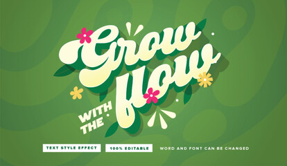 Text effect editable vector graphic of grow with the flow, perfect for, festival poster title, etc.