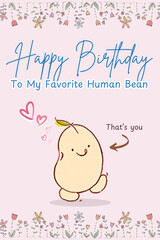 Happy Birthday card, To my favorite human bean, Cute and Lovely style