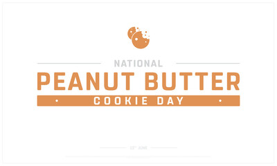 National Peanut Butter Cookie Day on white background, Typographic Design of National Peanut Butter Cookie Day, Vector Design of National Peanut Butter Cookie Day, National Peanut Butter Cookie Design