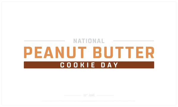 National Peanut Butter Cookie Day on white background, Typographic Design of National Peanut Butter Cookie Day, Vector Design of National Peanut Butter Cookie Day, National Peanut Butter Cookie Design