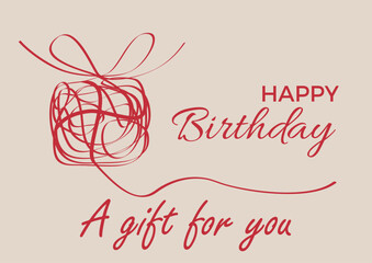 A gift for your happy birthday. Scrawl of box.