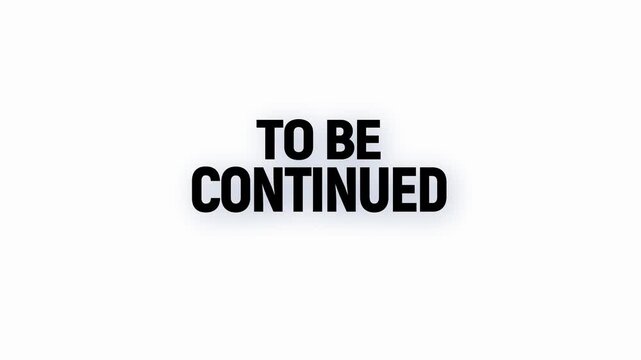 to be continued text animation with vertically word rotating effect. streaming and broadcasting social media motion design. to be continue