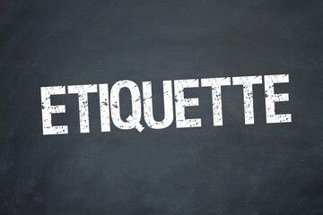 Etiquette	
