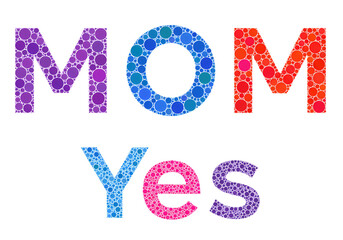 A Colorful Celebration of Motherhood MOM Yes