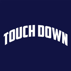 Touch Down Svg,Game Day Shirt,Calligraphy t-shirt Design,Football Quotes Svg,American Football Svg,Cut File,Silhouette