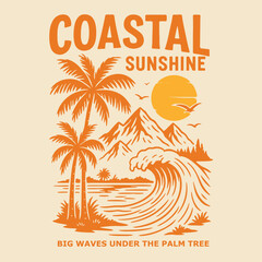 Costal sunshine slogan graphics print design. summer t-shirt graphics for art. big waves in beach with maountain  side. colothing for fashion design. vintage retro print.