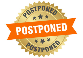 postponed. postponed round orange and gold label isolated on transparent background