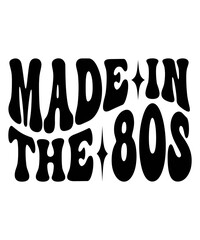 Made in the 80s Groovy SVG, Bundle, hippie svg, Vintage svg & Retro Aesthetic svg, trendy svg, retro svg, svg files wavy text