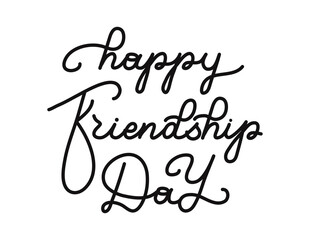 Happy Friendship day handwritten black words isolated on white background. Hand drawn line lettering. Text banner poster card.