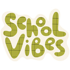 School vibes motivational text on grid background. “School vibes” lettering on abstract grid background, ideal for school materials, educational content,stickers or student motivation.
