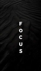 Minimalist Black and White FOCUS Typography Photography Mobile Wallpaper