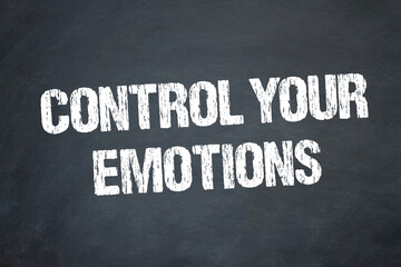 Fototapeta premium Control your emotions 