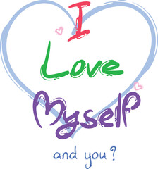 I love myself