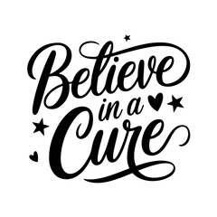 Believe in a Cure. Cancer Awareness Vector Design Isolated on White Background