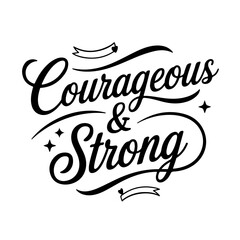Courageous & Strong. Cancer Awareness Vector Design Isolated on White Background
