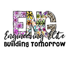 ENC Elite Engineering Design Building Tomorrow - Floral & Leopard Print Graphic Design