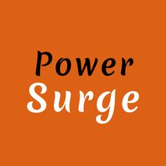 Vector text illustration for Power Surge.