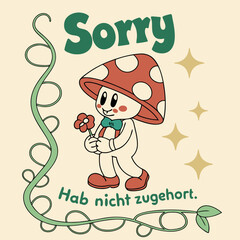 Playful vintage t-shirt featuring a cheerful mushroom character saying "Sorry, Hab nicht zugehört." Perfect for casual wear, this fun design adds a pop of whimsy and charm to any outfit