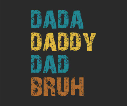 Dada daddy dad bruh best tee