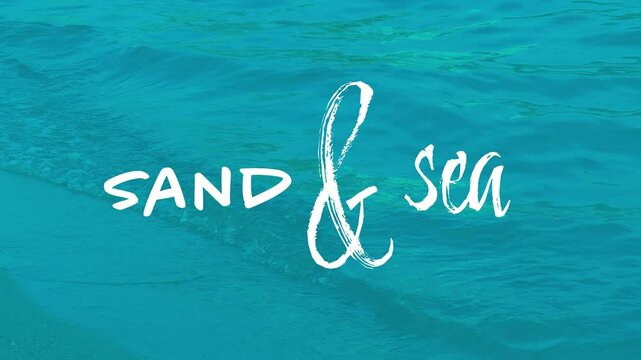Video-Animated Sand & Sea Message Over Slow Ripples of Sea, Lake or Ocean Water Breaking on Sandy Shore-Faded in & Out with a Translucent Sea Green or Blue Background