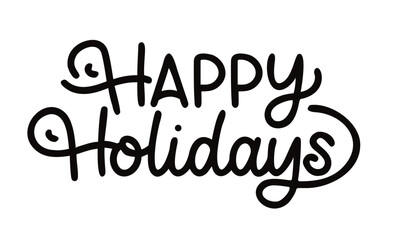Happy Holidays vector text design, festive hand lettering, black and white calligraphy illustration