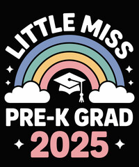 Little Miss Pre-K Grad 2025 funny graduation
