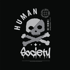 Human society slogan streetwear t shirt design